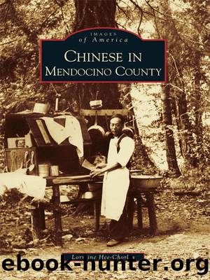 Chinese in Mendocino County by Lorraine Hee-Chorley