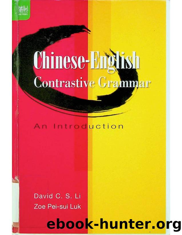 Chinese-English Contrastive Grammar: An Introduction by C. S. David Li Pei Sui Zoe Luk