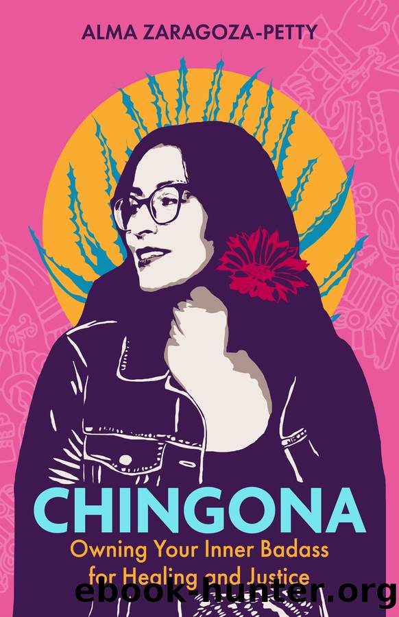 Chingona by Alma Zaragoza-Petty