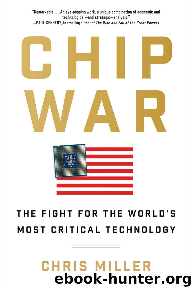 Chip War : The Fight for the World's Most Critical Technology (9781982172022) by Miller Chris