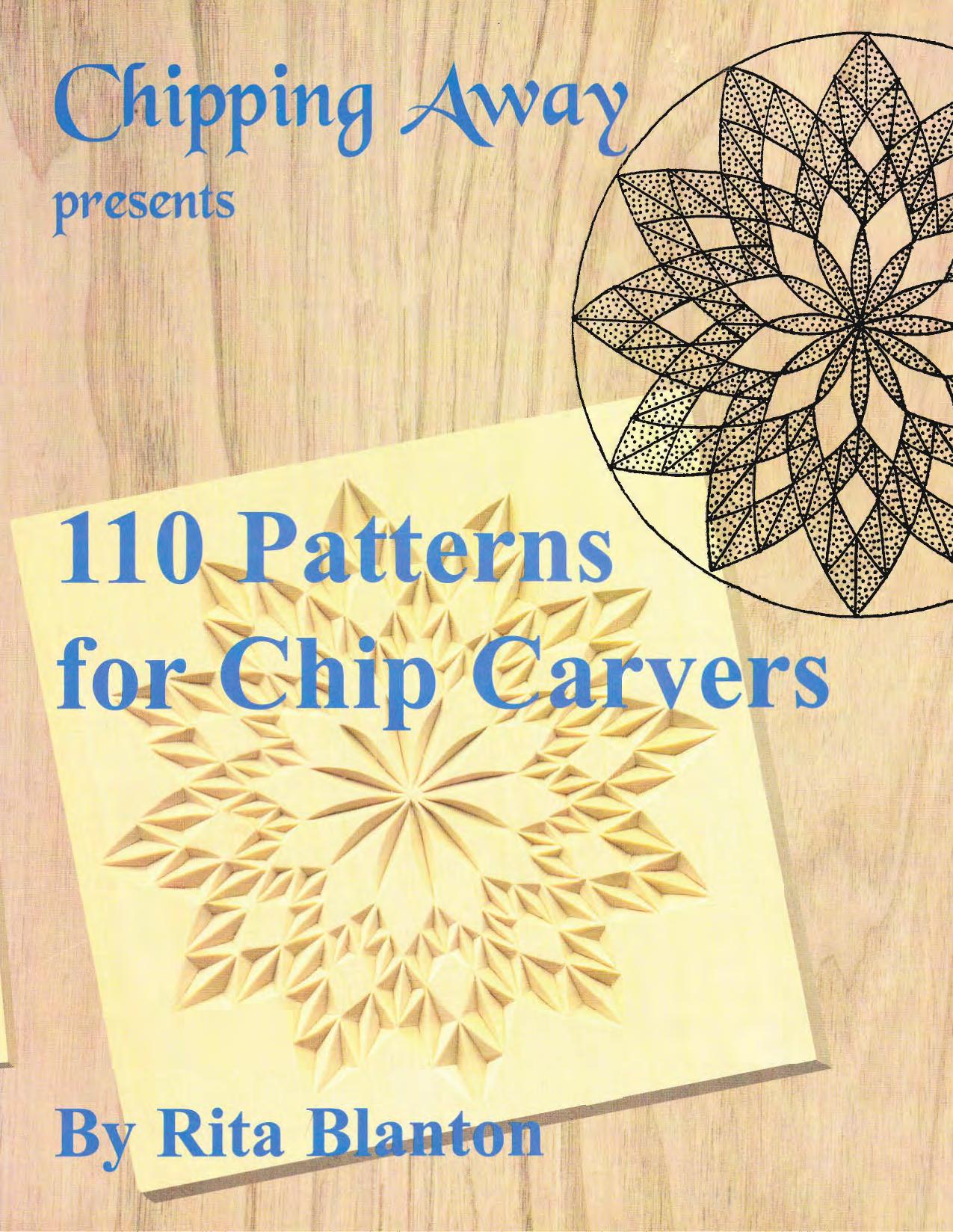 Chipping Away presents 110 patterns for chip carvers by Rita Blanton