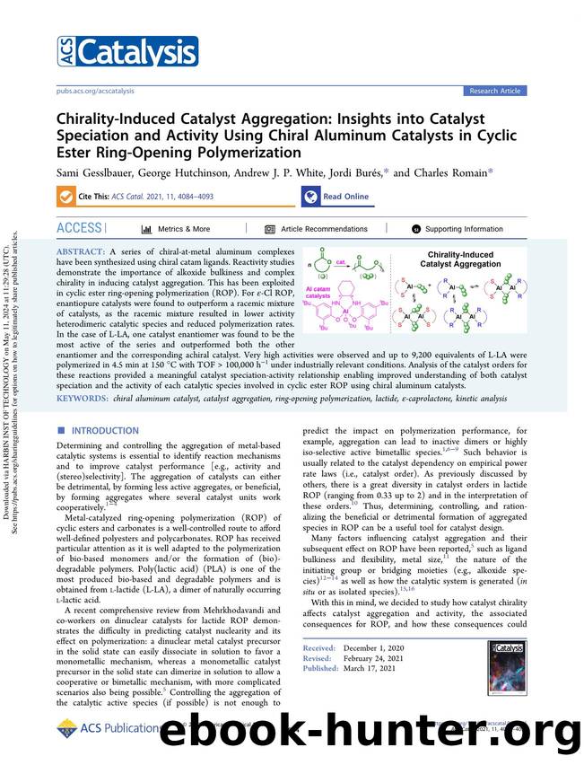 Chirality-Induced Catalyst Aggregation: Insights into Catalyst Speciation and Activity Using Chiral Aluminum Catalysts in Cyclic Ester Ring-Opening Polymerization by Sami Gesslbauer George Hutchinson Andrew J. P. White Jordi Burés & Charles Romain