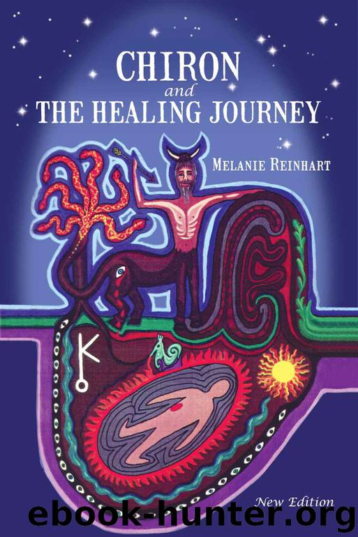 Chiron and the Healing Journey by Reinhart Melanie