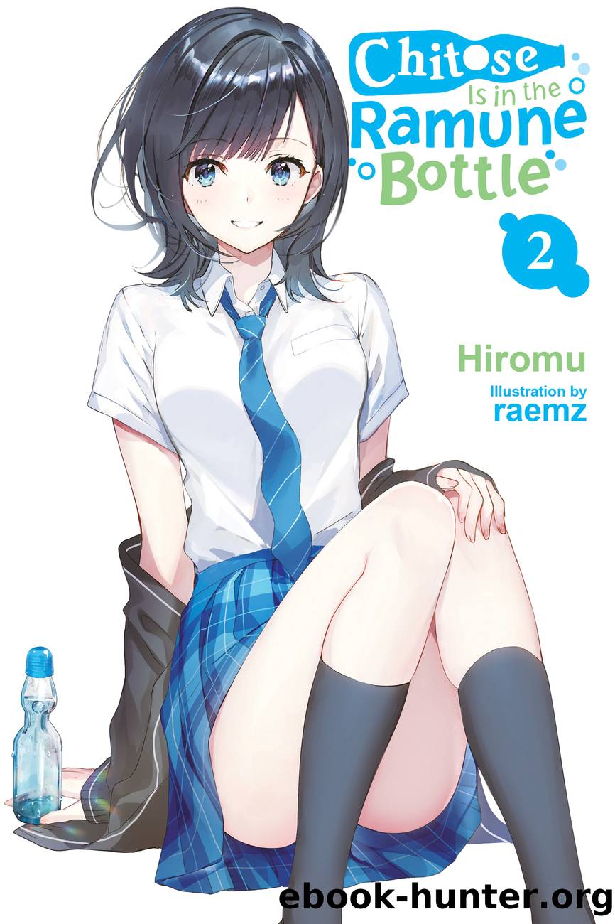 Chitose Is in the Ramune Bottle, Vol. 2 by Hiromu and raemz