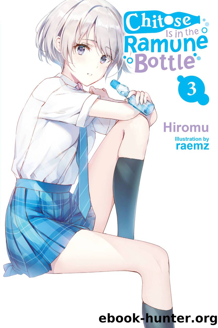 Chitose Is in the Ramune Bottle, Vol. 3 by Hiromu and raemz