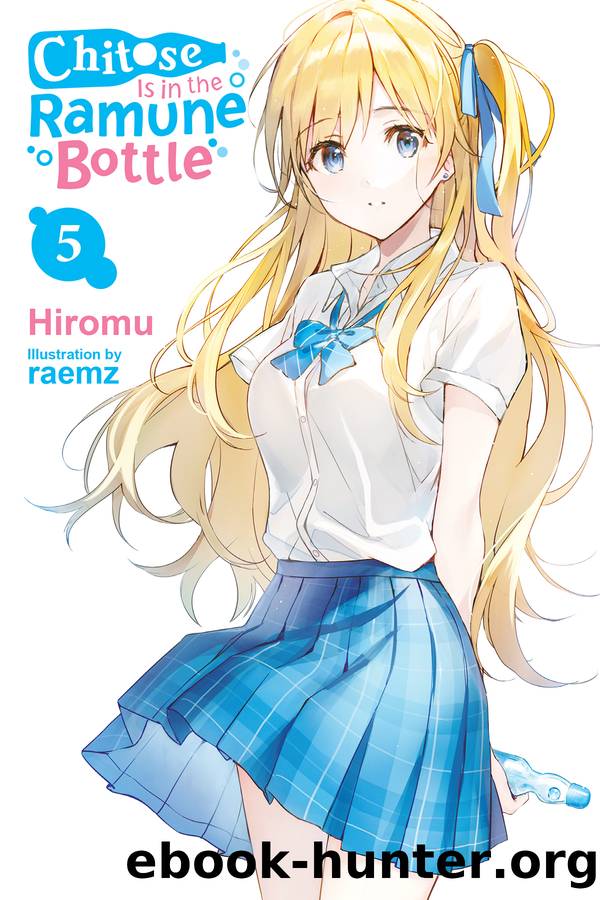 Chitose Is in the Ramune Bottle, Vol. 5 by Hiromu and raemz