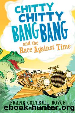 Chitty Chitty Bang Bang and the Race Against Time by Frank Cottrell Boyce