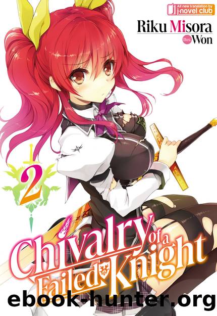 Chivalry of a Failed Knight: Volume 2 Part 1 by Riku Misora