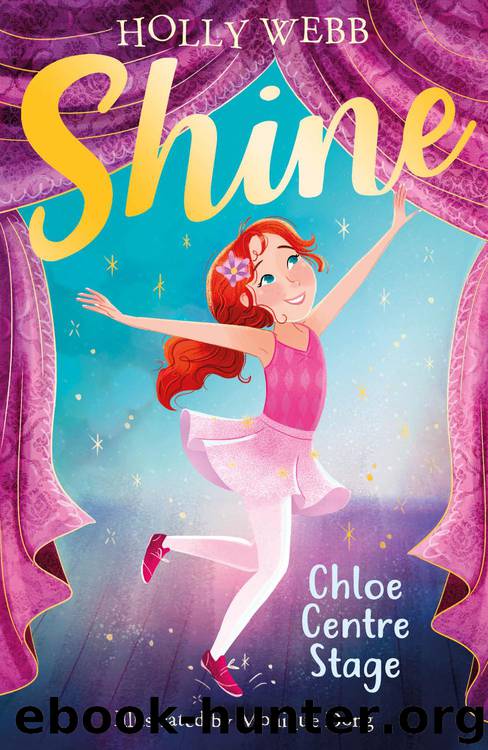 Chloe Centre Stage by Holly Webb