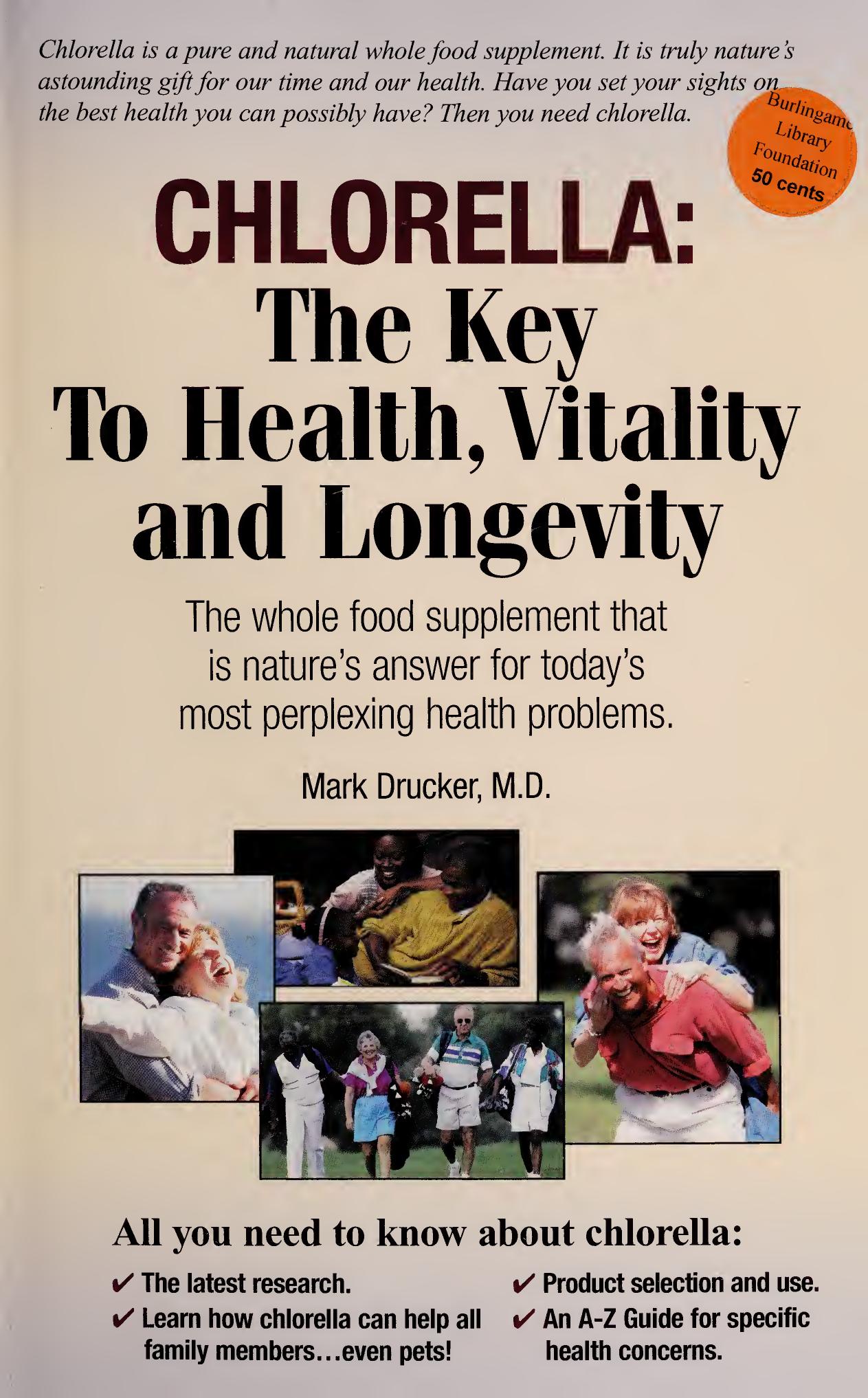 Chlorella: The Key to Health, Vitality and Longevity by Mark Drucker