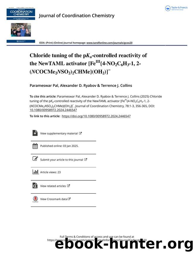 Chloride tuning of the pKa-controlled reactivity of the NewTAML activator [FeIII{4-NO2C6H3-1, 2-(NCOCMe2NSO2)2CHMe}(OH2)]â by Pal Parameswar & Ryabov Alexander D. & Collins Terrence J