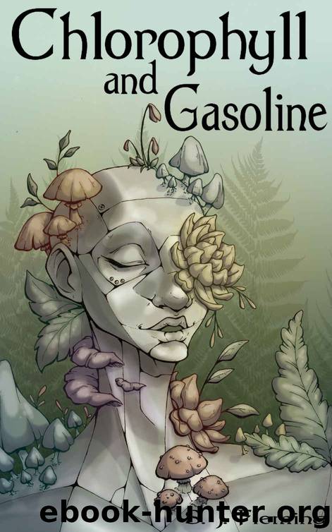 Chlorophyll and Gasoline by SJ Fleming
