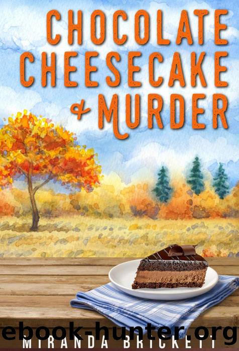 Chocolate Cheesecake & Murder by Miranda Brickett
