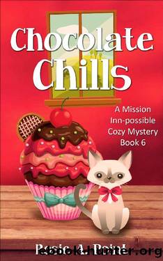 Chocolate Chills (A Mission Inn-possible Cozy Mystery Book 6) by Rosie A. Point