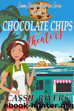 Chocolate Chips and Cheaters by Cassie Rivers