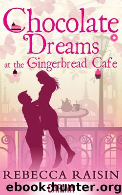 Chocolate Dreams at the Gingerbread Cafe by Rebecca Raisin