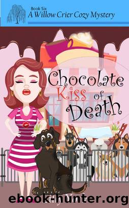 Chocolate Kiss of Death (A Willow Crier Cozy Mystery Book 6) by Lilly York