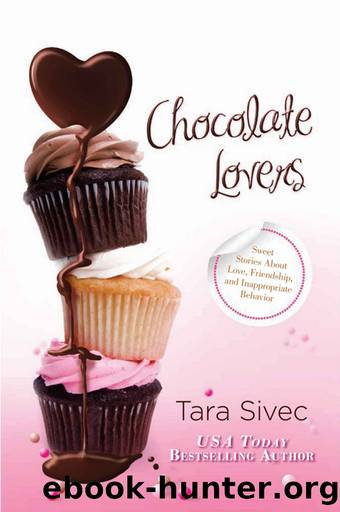 Chocolate Lovers Bundle by Tara Sivec