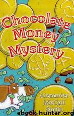 Chocolate Money Mystery by Alexander Mccall Smith