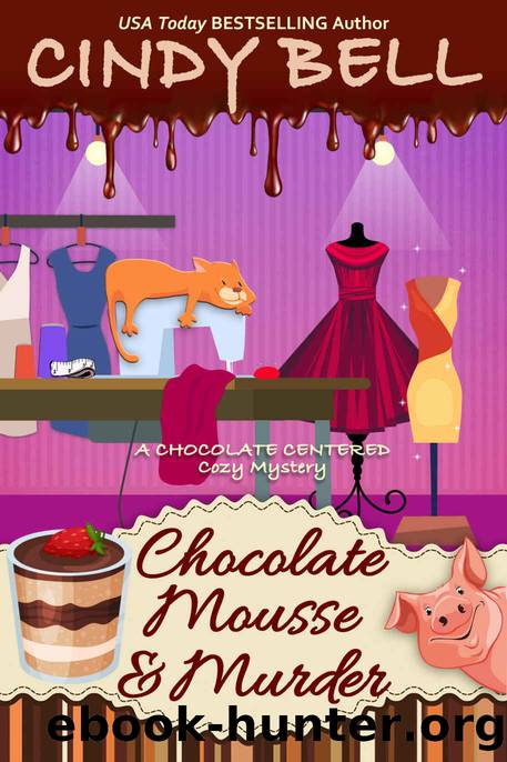 Chocolate Mousse and Murder (A Chocolate Centered Cozy Mystery Book 22) by Cindy Bell