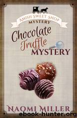 Chocolate Truffle Mystery by Naomi Miller