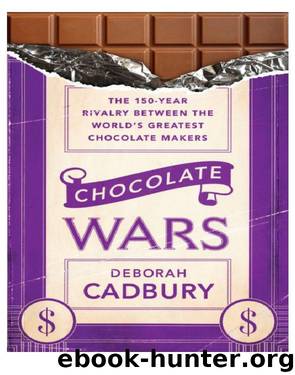 Chocolate Wars by Deborah Cadbury