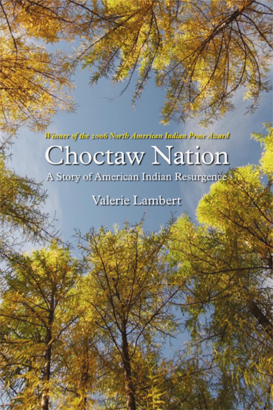 Choctaw Nation: A Story of American Indian Resurgence by Valerie Lambert