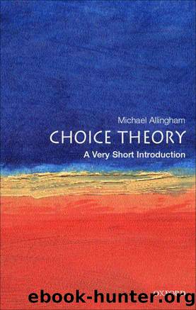 Choice Theory: A Very Short Introduction (Very Short Introductions) by Michael Allingham