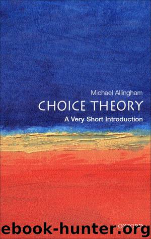 Choice Theory: A Very Short Introduction by Michael Allingham