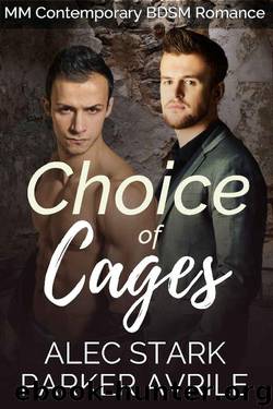 Choice of Cages by Parker Avrile & Alec Stark