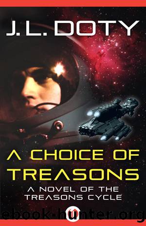 Choice of Treasons by J. L. Doty