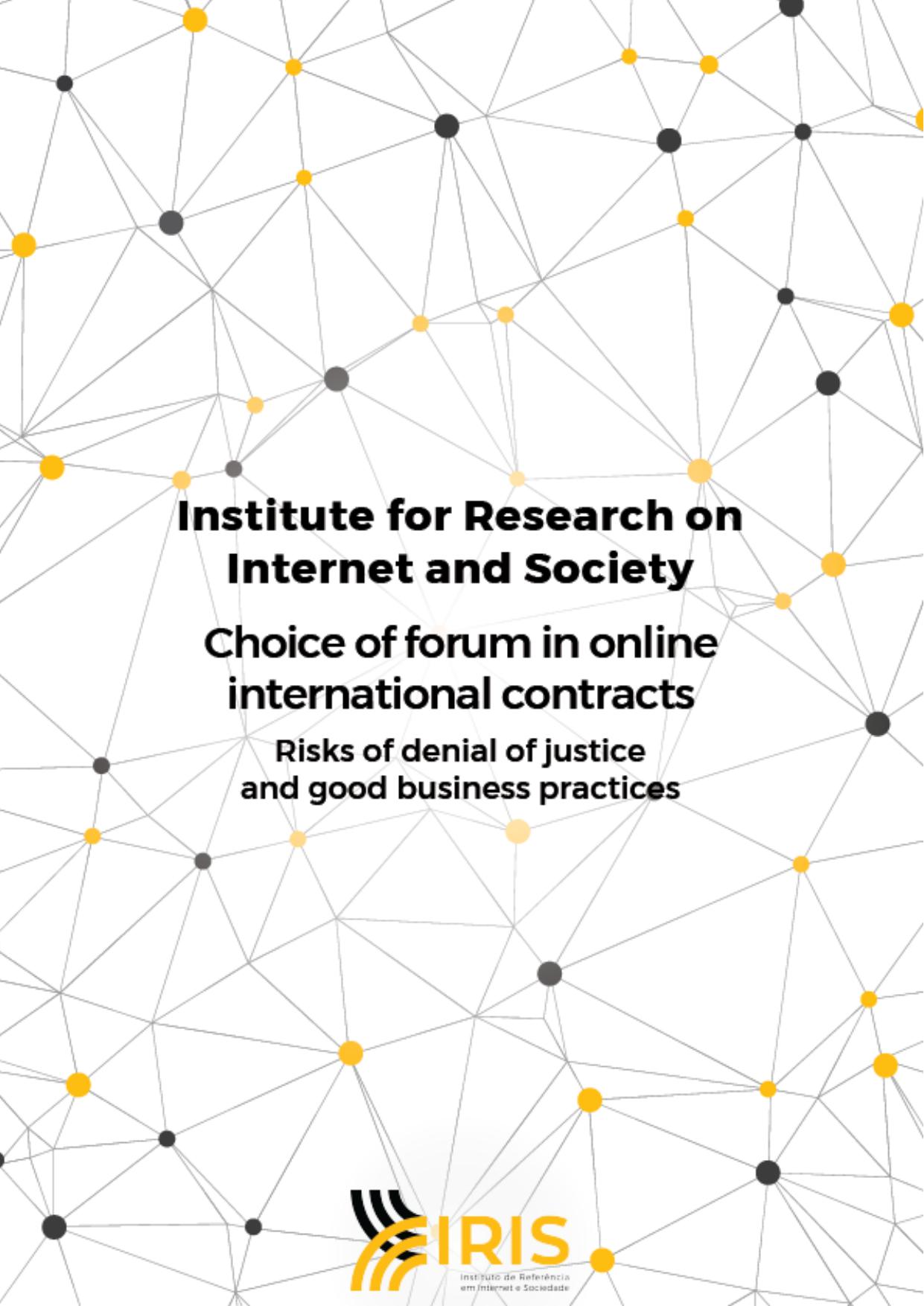 Choice of forum in online international contracts: risks of denial of justice and good business practices by unknow