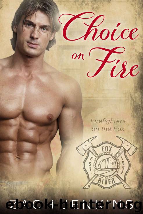 Choice on Fire (Firefighters on the Fox Book 3) by Zach Jenkins