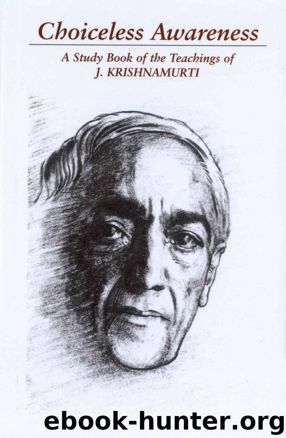 Choiceless Awareness by Krishnamurti