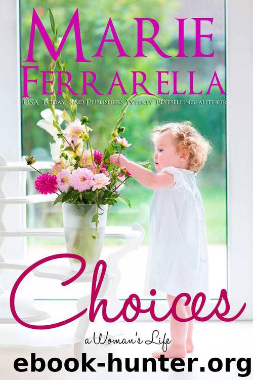 Choices (A Woman's Life) by Ferrarella Marie