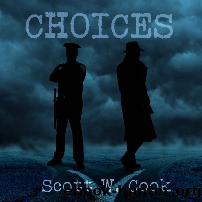 Choices (Scott Jarvis Investigations Book 1) by Scott Cook