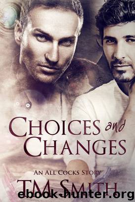 Choices and Changes by T M Smith