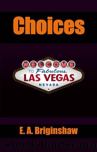 Choices by E.A. Briginshaw
