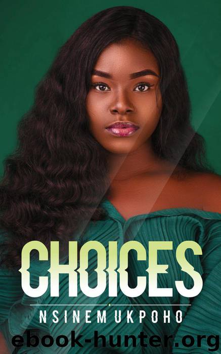 Choices by Nsinem Ukpoho