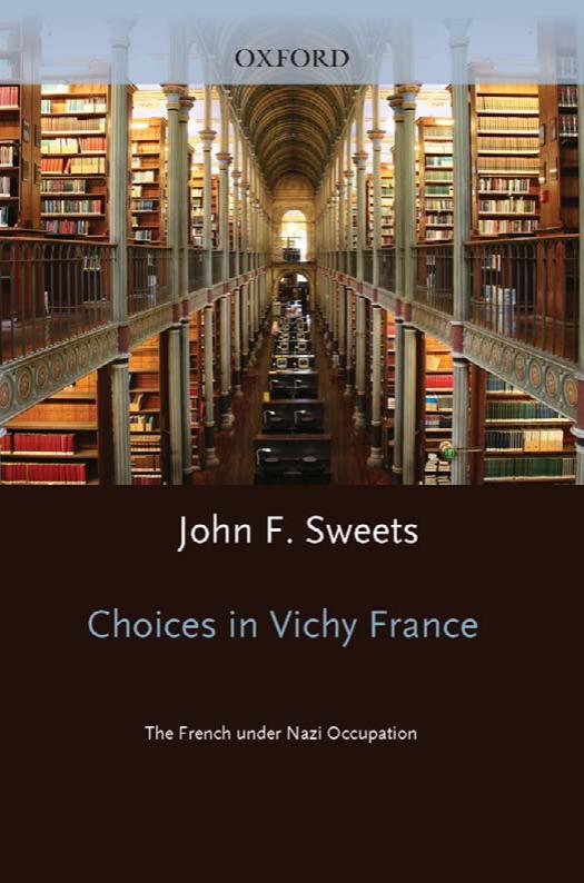 Choices in Vichy France, the French Under Nazi Occupation by Unknown