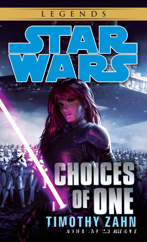 Choices of One: Star Wars Legends (Star Wars - Legends) by Timothy Zahn