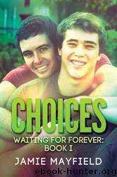 Choices(Waiting for Forever BK 1) by Jamie Mayfield