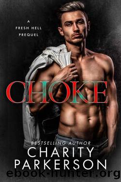 Choke (Fresh Hell) by Charity Parkerson