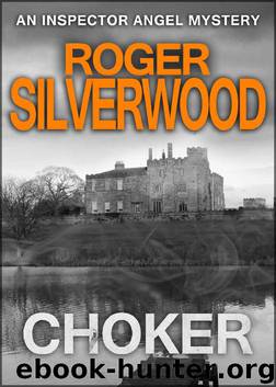 Choker (An Inspector Angel Mystery) by Roger Silverwood