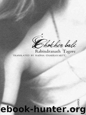 Chokher Bali by Tagore Rabindranath