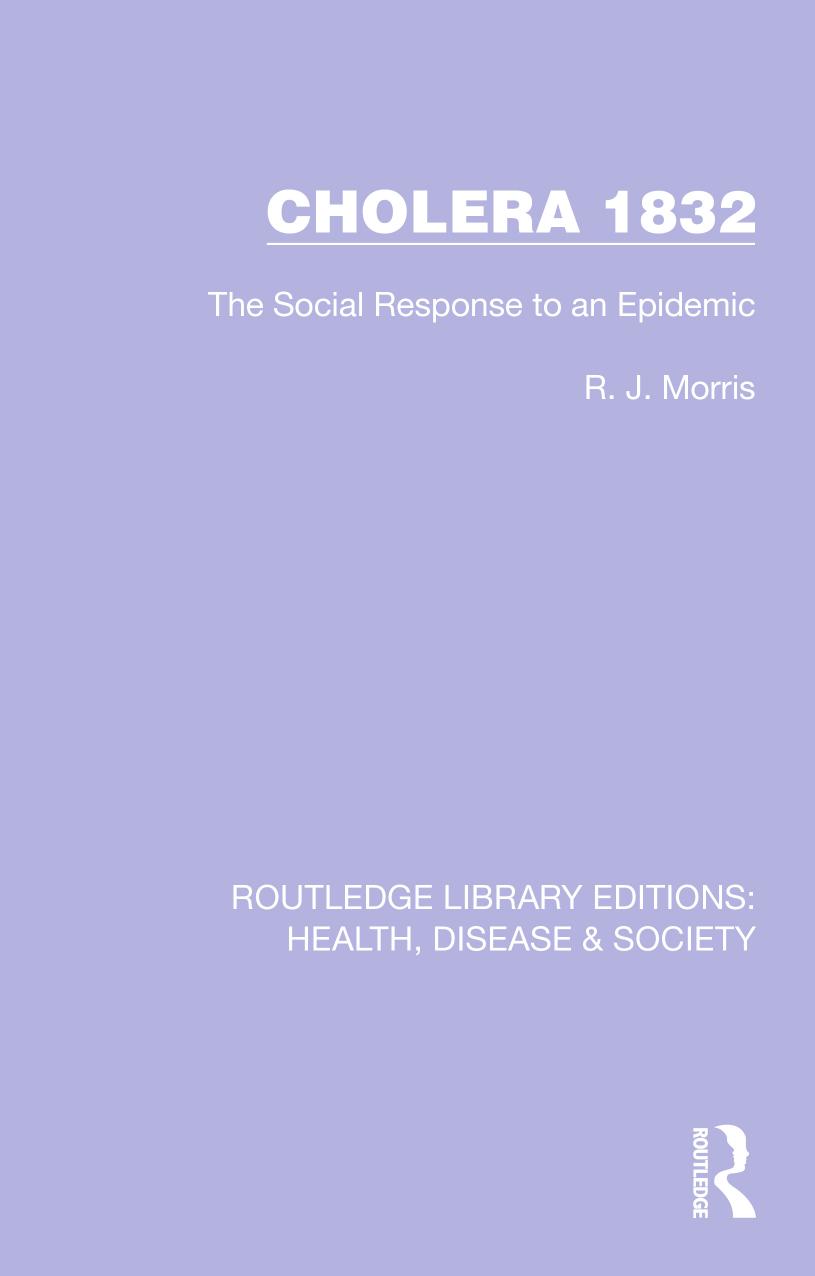 Cholera 1832: The Social Response to an Epidemic by Robert John Morris