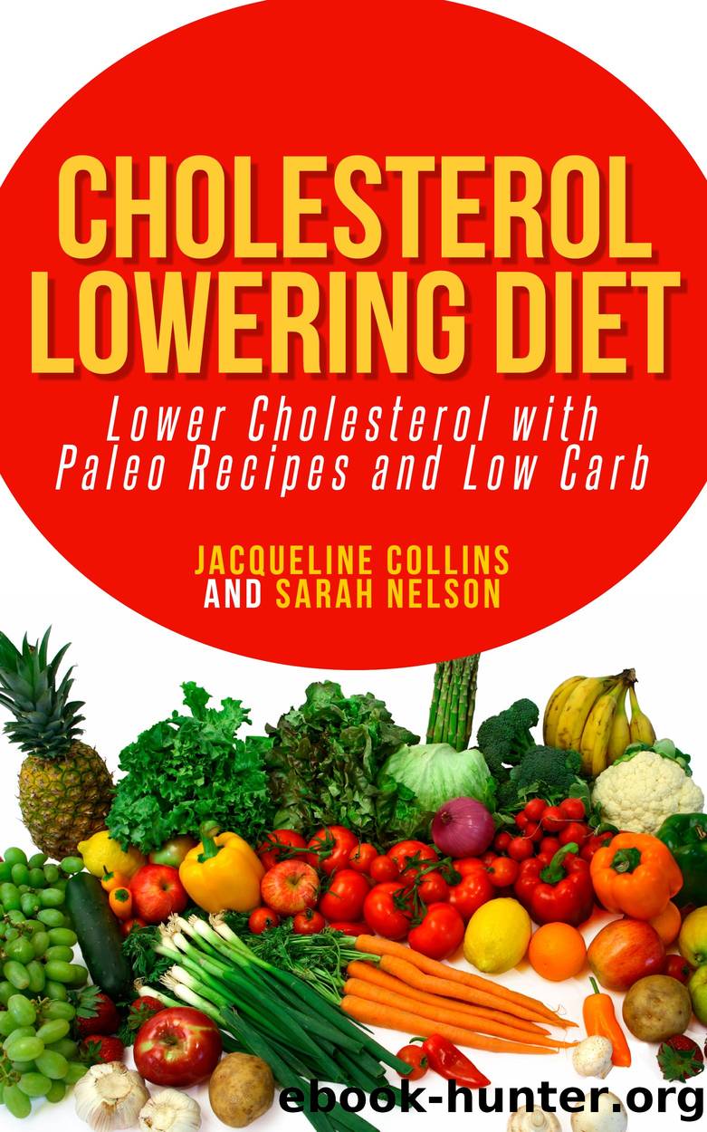 Cholesterol Lowering Diet by Jacqueline Collins