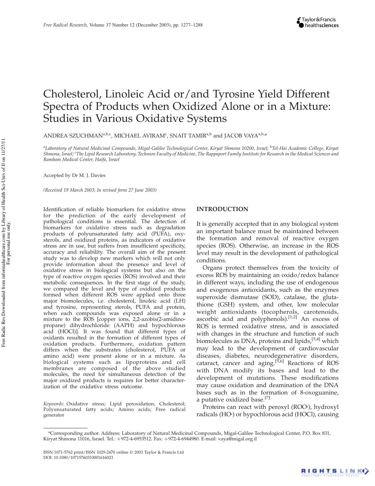Cholesterol, Linoleic Acid orand Tyrosine Yield Different Spectra of Products when Oxidized Alone or in a Mixture: Studies in Various Oxidative Systems by Andrea Szuchman a b c Michael Aviram c Snait Tamir a b & Jacob Vaya a b