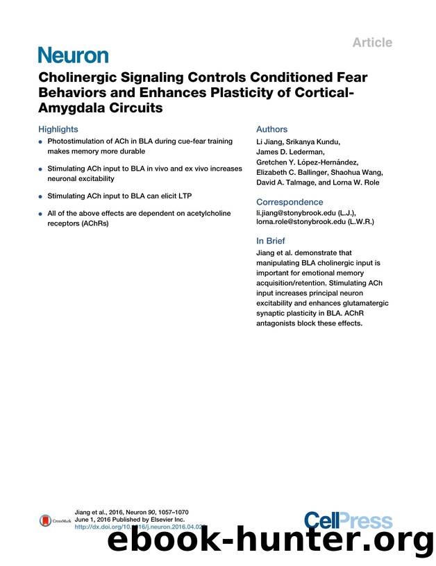 Cholinergic Signaling Controls Conditioned Fear Behaviors and Enhances Plasticity of Cortical-Amygdala Circuits by unknow