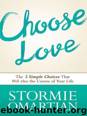 Choose Love by Stormie Omartian